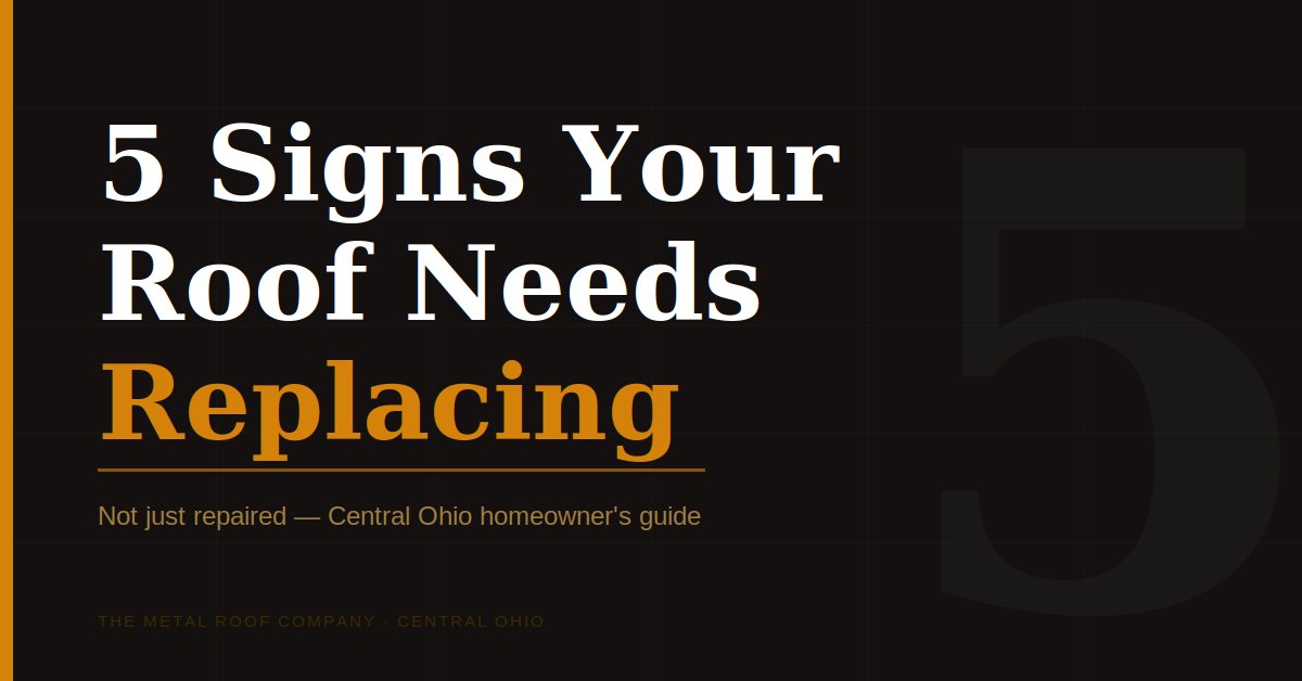 Five Signs Roof Needs Replacing Central Ohio Featured